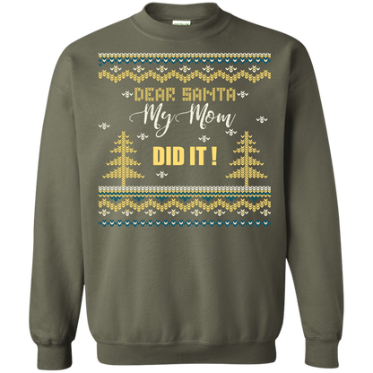 Christmas T-shirt Dear Santa My Mom Did It Military Green