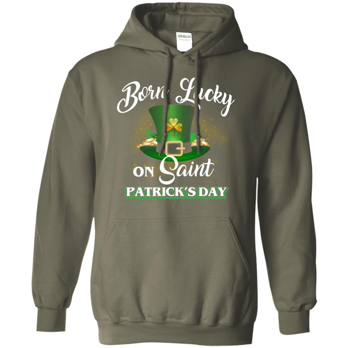 Born Lucky On Saint Patrick's Day T-shirt Military Green