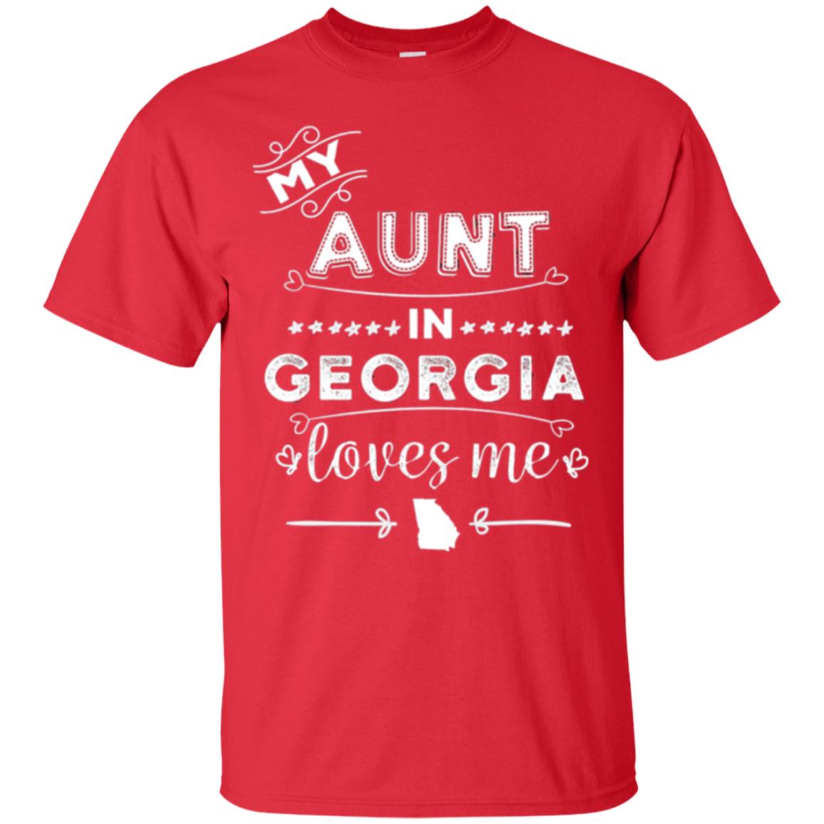 Niece T-shirt My Aunt In Georgia Loves Me Red