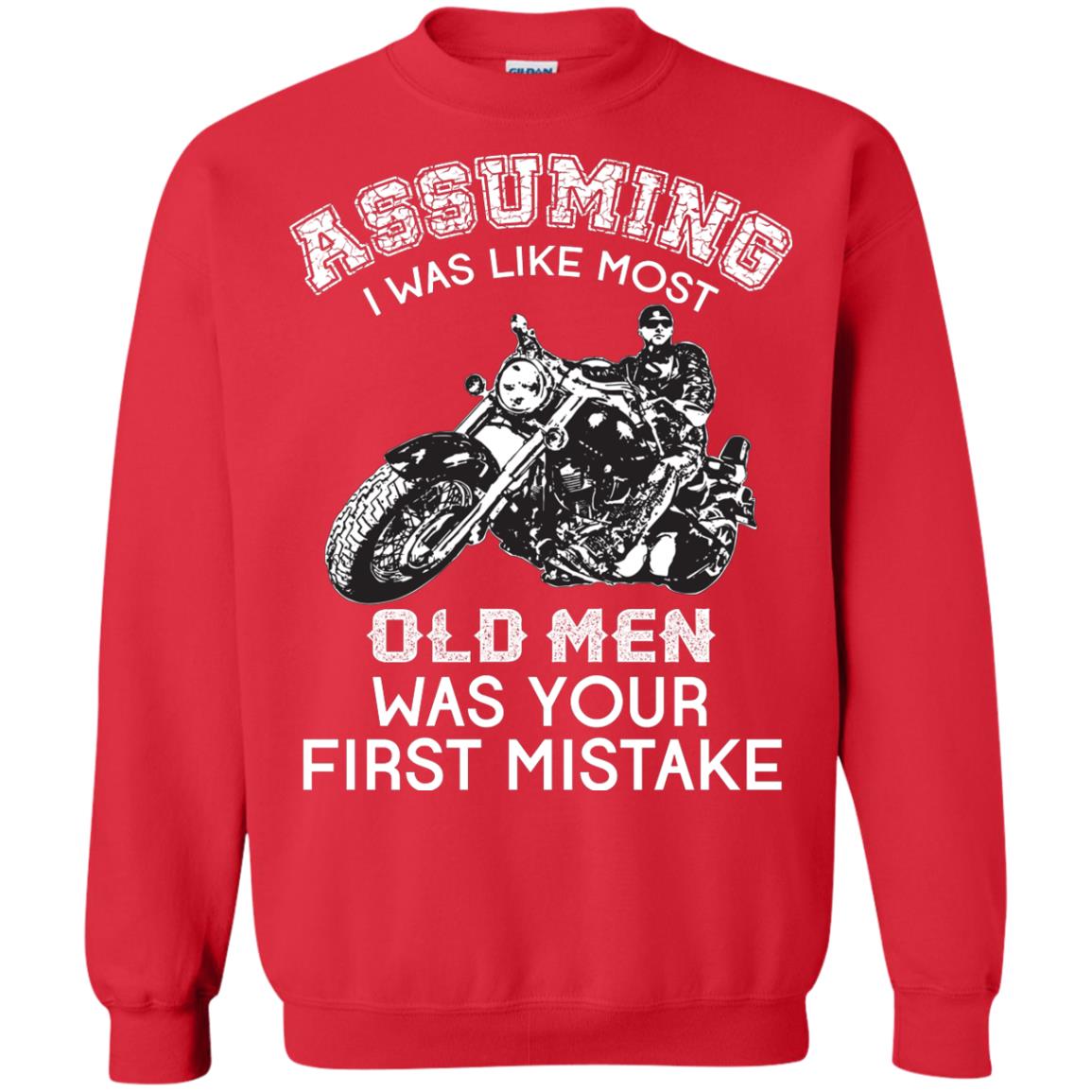 Assuming I Was Like Most Old Men Motorcycle Lover T-shirt Red