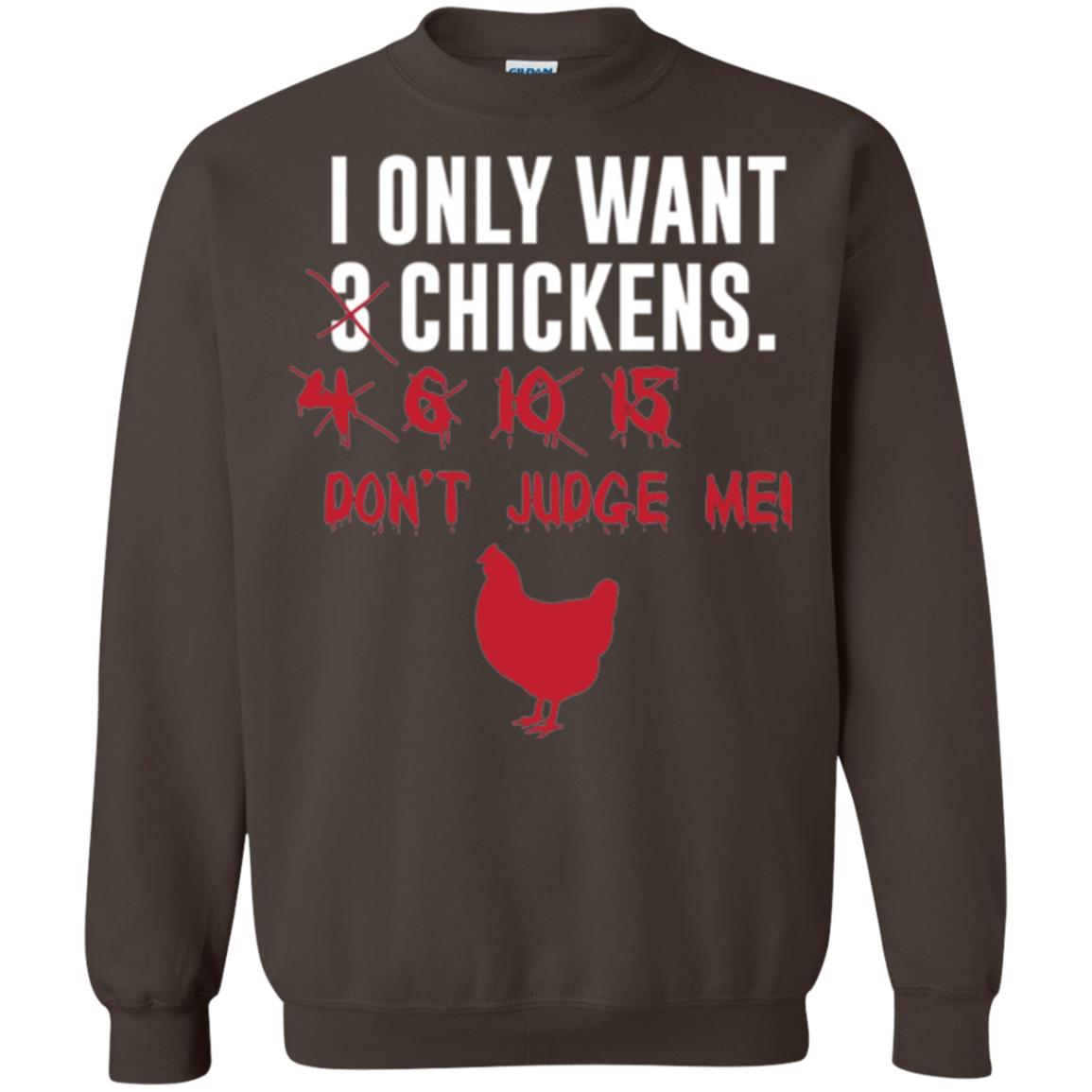 Funny Chichken Lovers T-shirt I Only Want 3 Chickens Or Dark Chocolate