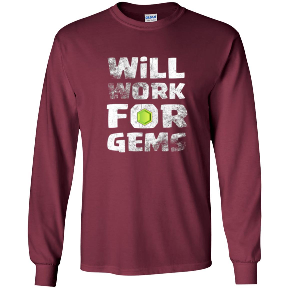 Gamer T-shirt Will Work For Gems Maroon