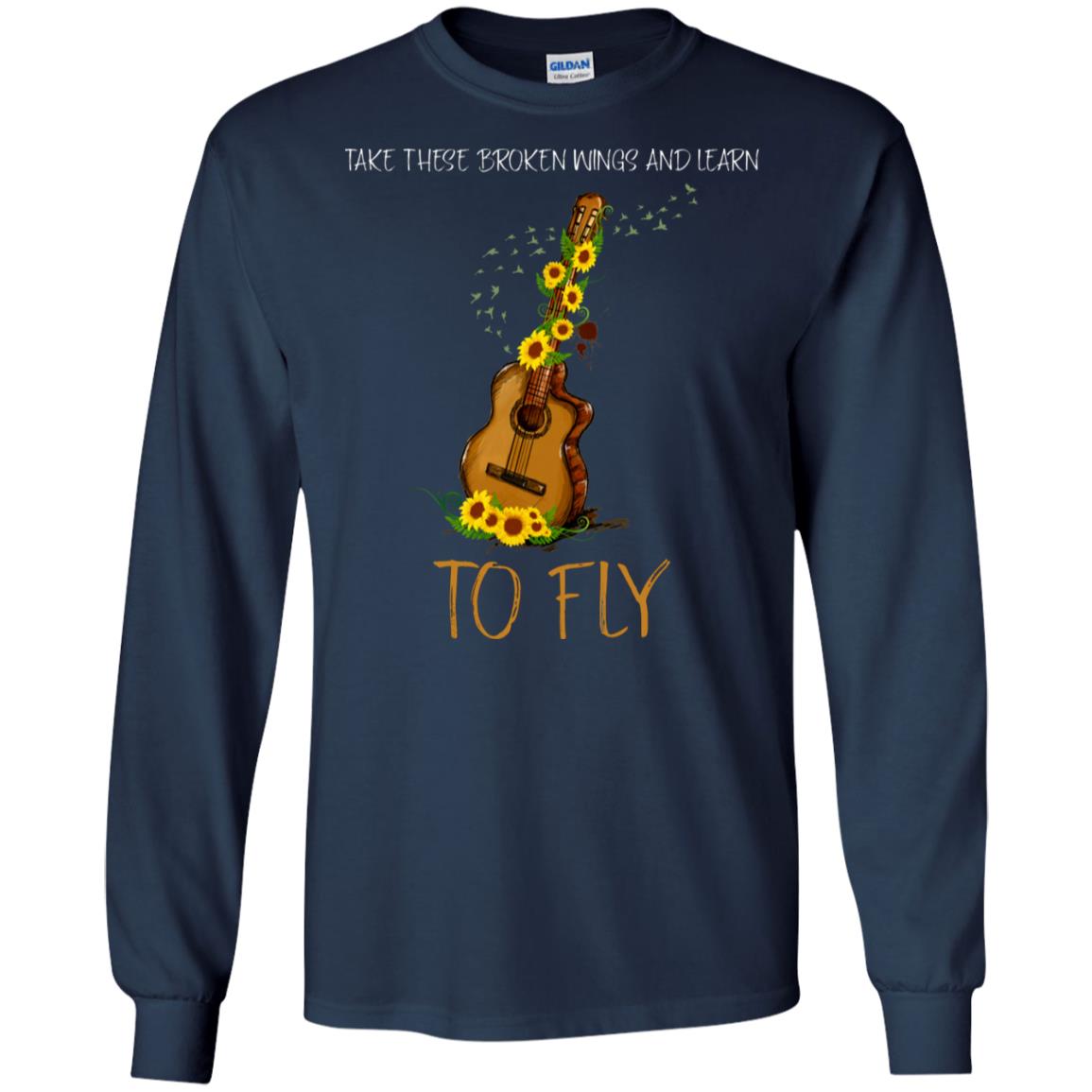 Take These Broken Wings And Learn To Fly Guitar Quote Shirt Navy