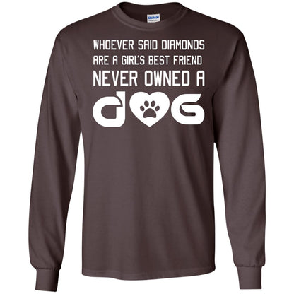 A Girl’s Best Friend Never Owned A Dog Best Dogs Shirt For Girls Dark Chocolate