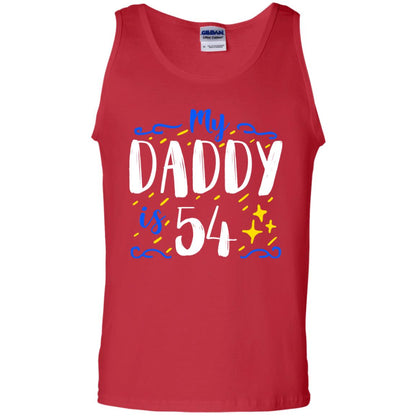 My Daddy Is 54 54th Birthday Daddy Shirt For Sons Or Daughters Red
