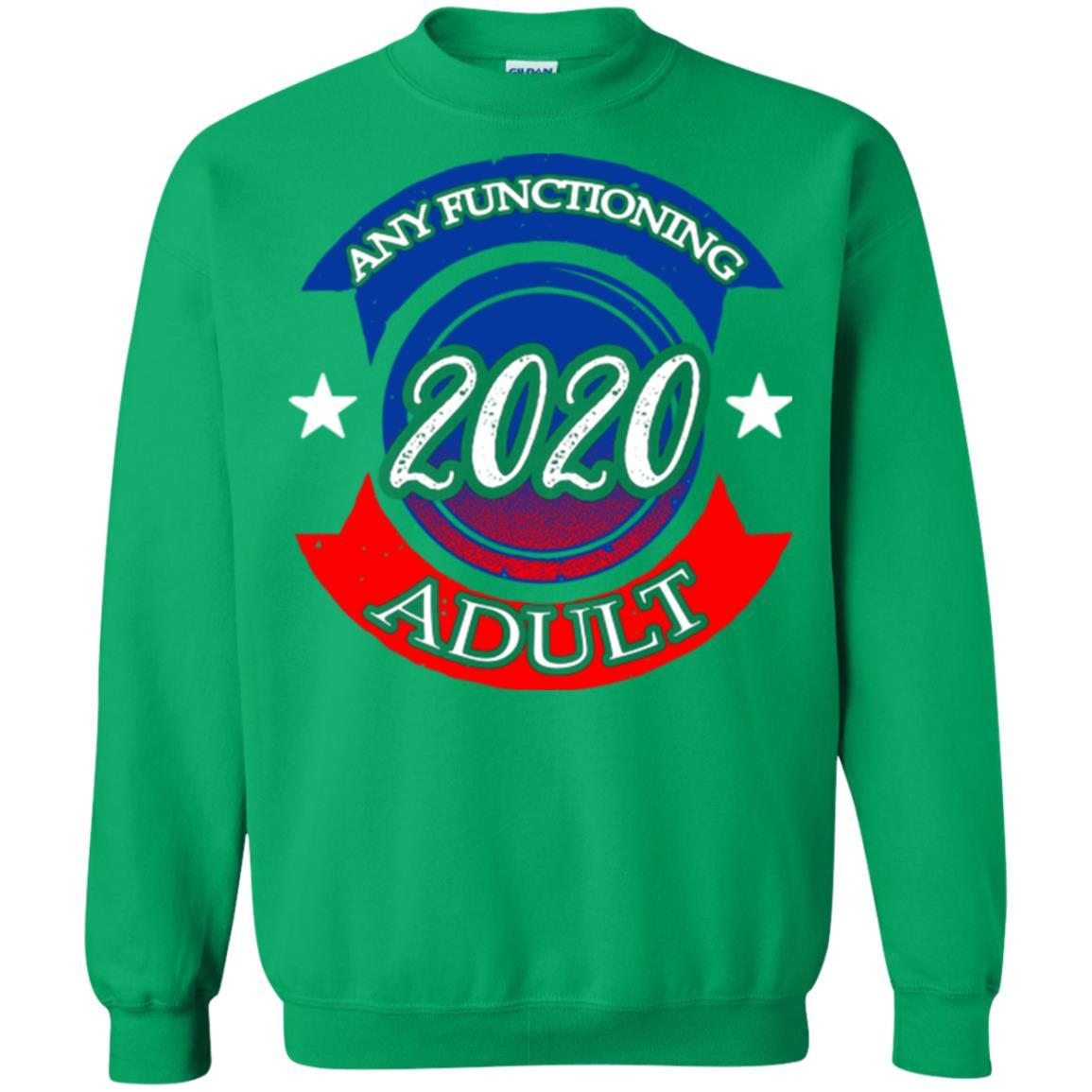 American Election Bumper T-shirt Any Functioning Adult 2020 Irish Green