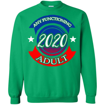 American Election Bumper T-shirt Any Functioning Adult 2020 Irish Green