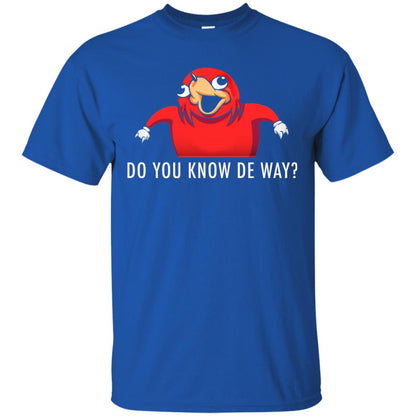 Do You Know De Way T-shirt Royal