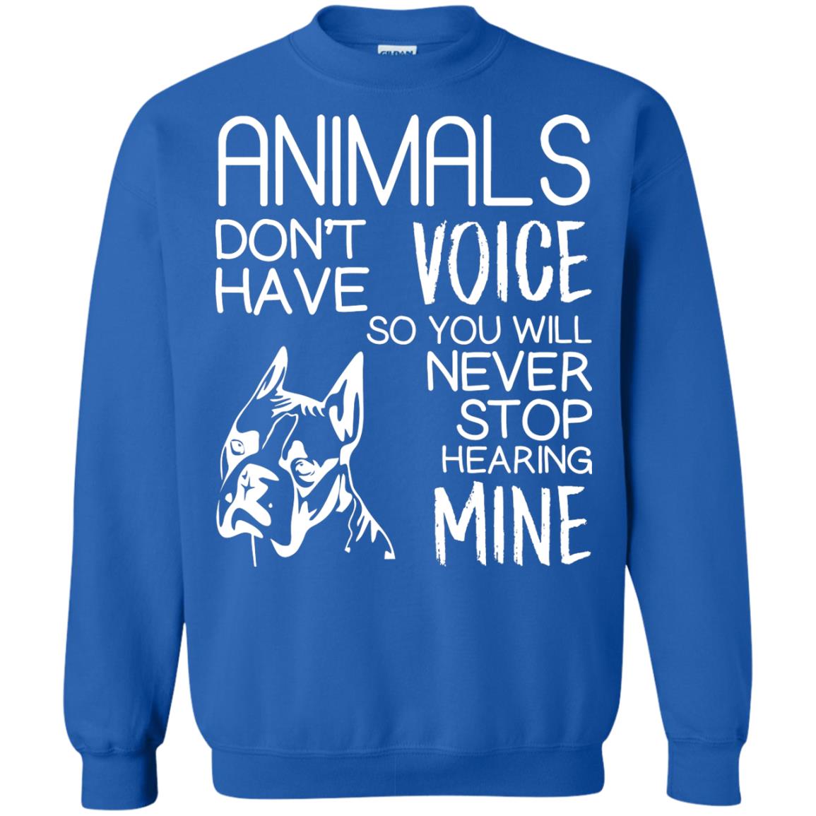Animals Don't Have A Voice Dog Lover T-shirt Royal