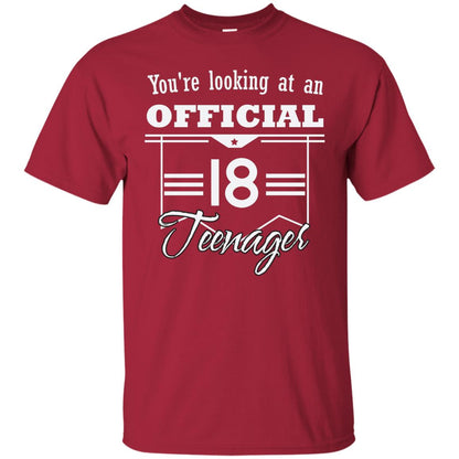 You're Looking At An Official 18 Teenager 18th Birthday Shirt Cardinal