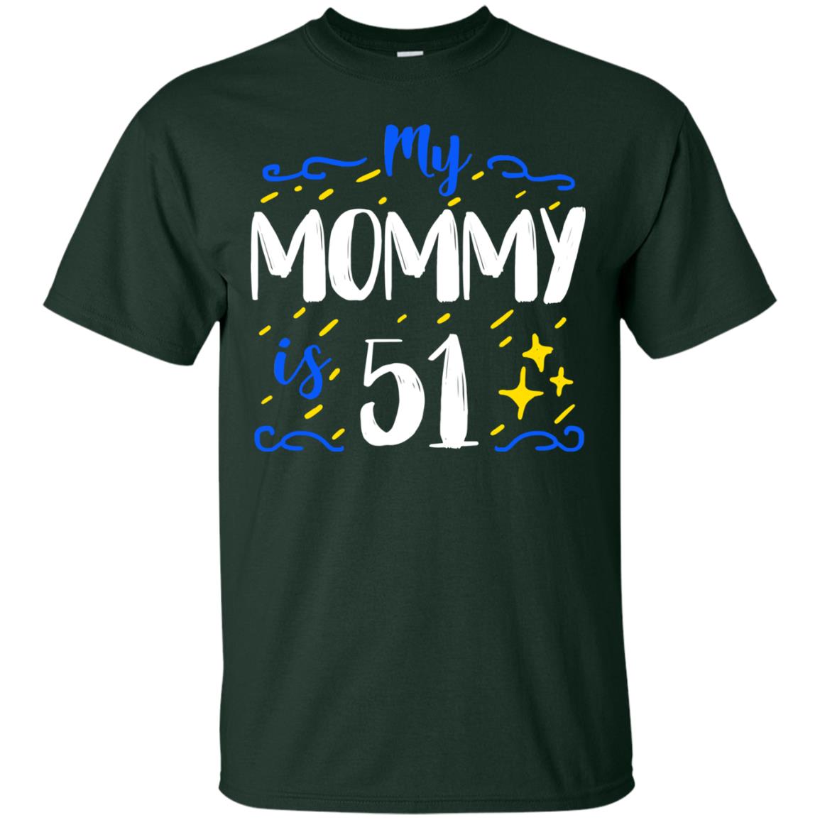 My Mommy Is 51 51st Birthday Mommy Shirt For Sons Or Daughters Forest