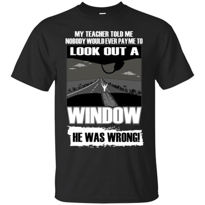 My Teacher Told Me Nobody Would Ever Pay To Look Out A Window He Was Wrong Black