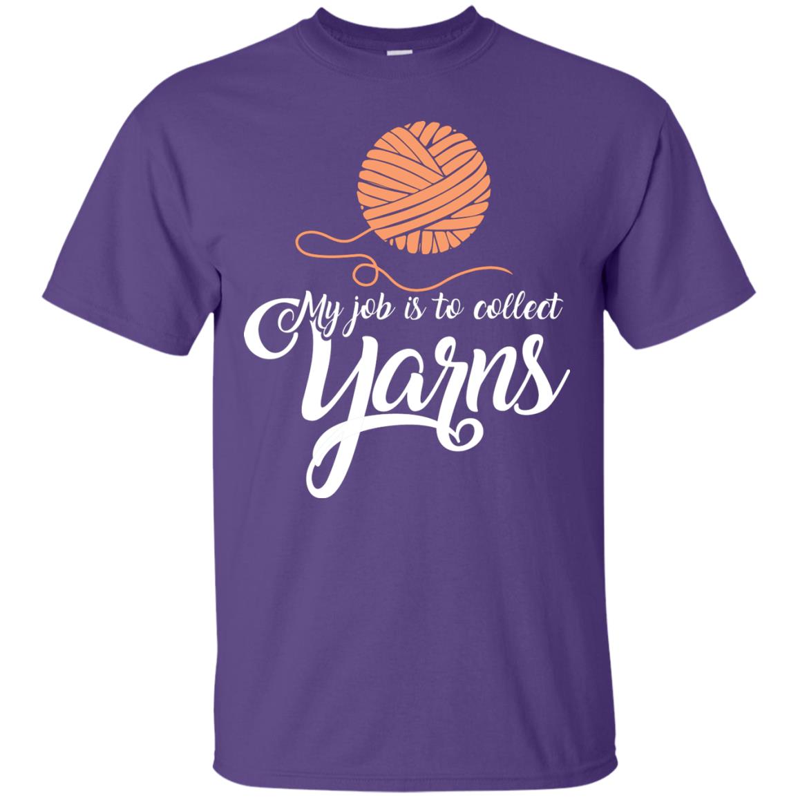 My Job Is To Collect Yarns Knitting Crochet T-shirt Purple