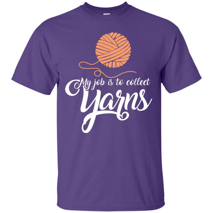 My Job Is To Collect Yarns Knitting Crochet T-shirt Purple