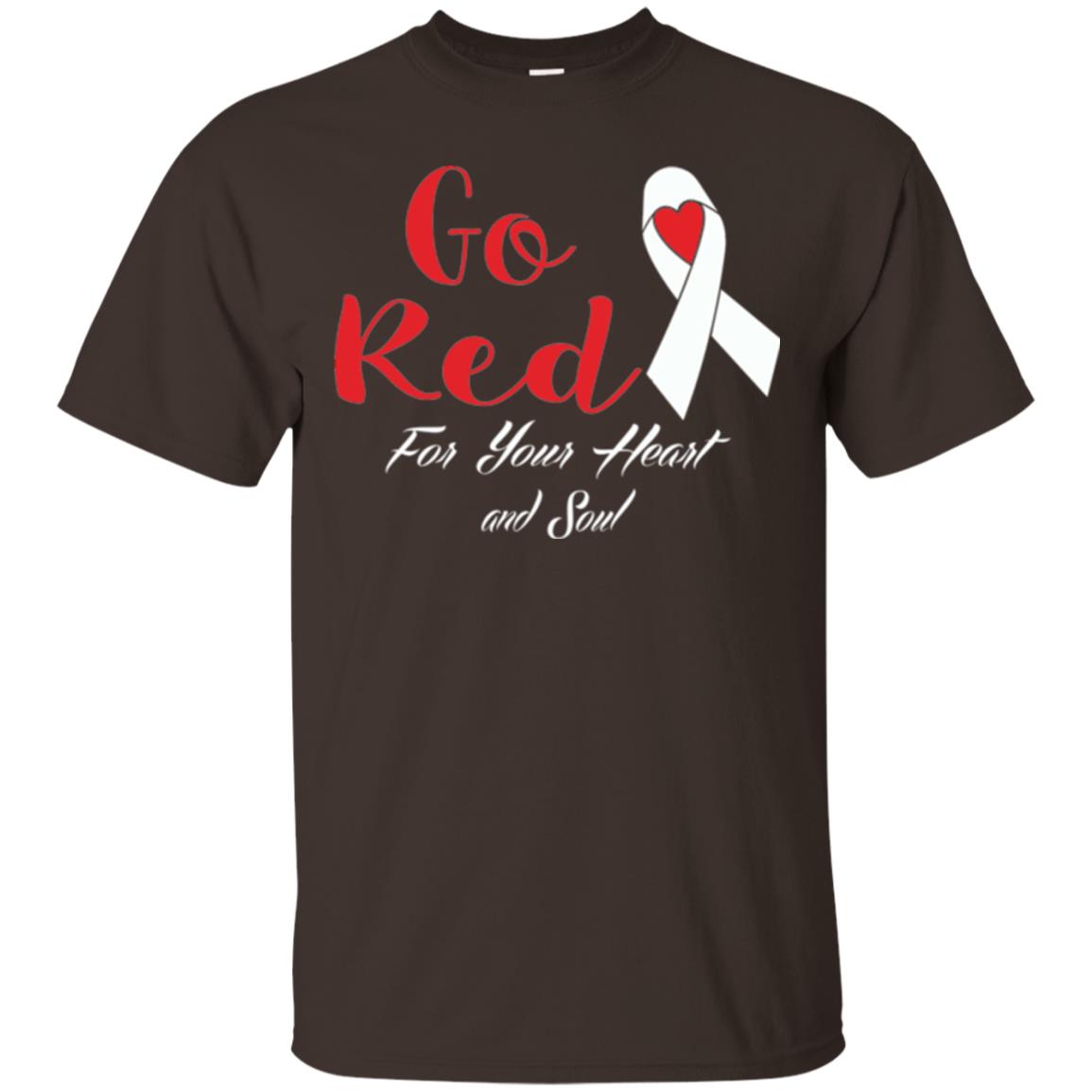 National Wear Red Day T-shirt Go Red For Your Heart And Soul Dark Chocolate