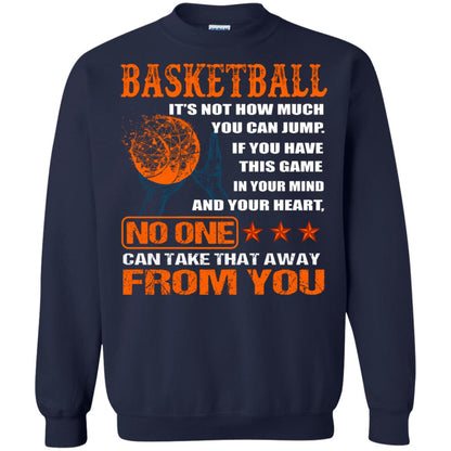 Basketball Its Not How Much You Can Jump No One Can Take That Away From You Navy