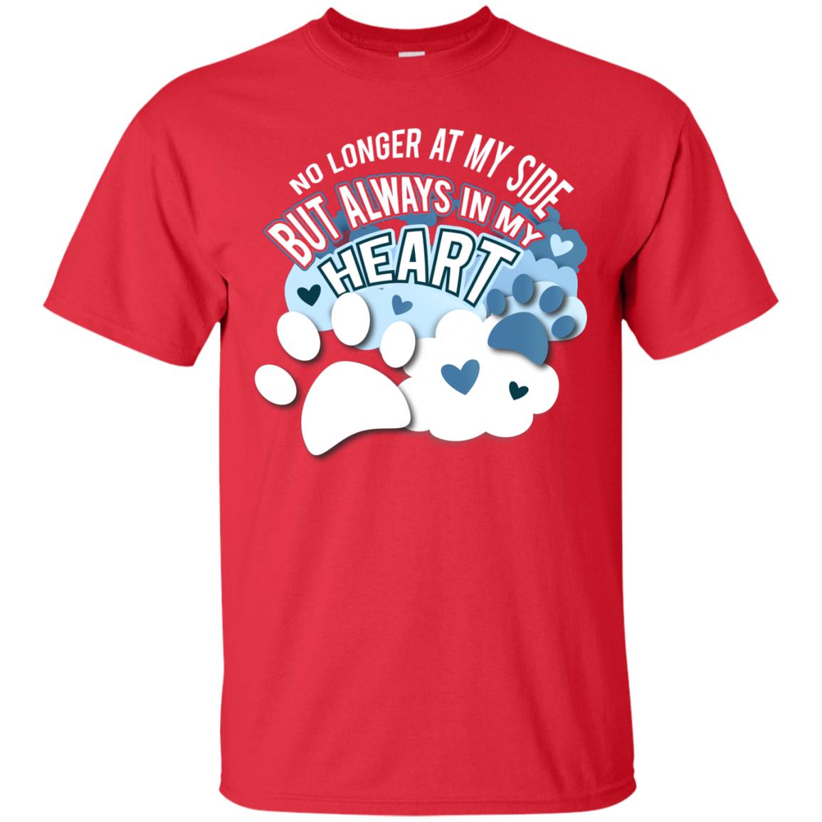 But Always In My Heart Dog In Heaven T-shirt Red