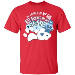 But Always In My Heart Dog In Heaven T-shirt