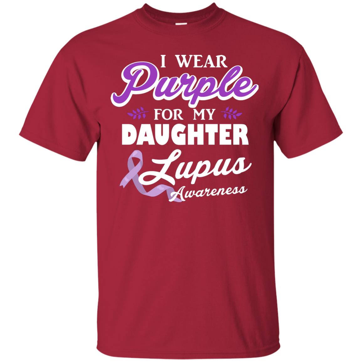 Lupus Awareness T-shirt I Wear Purple For My Daughter Lupus Awareness Cardinal