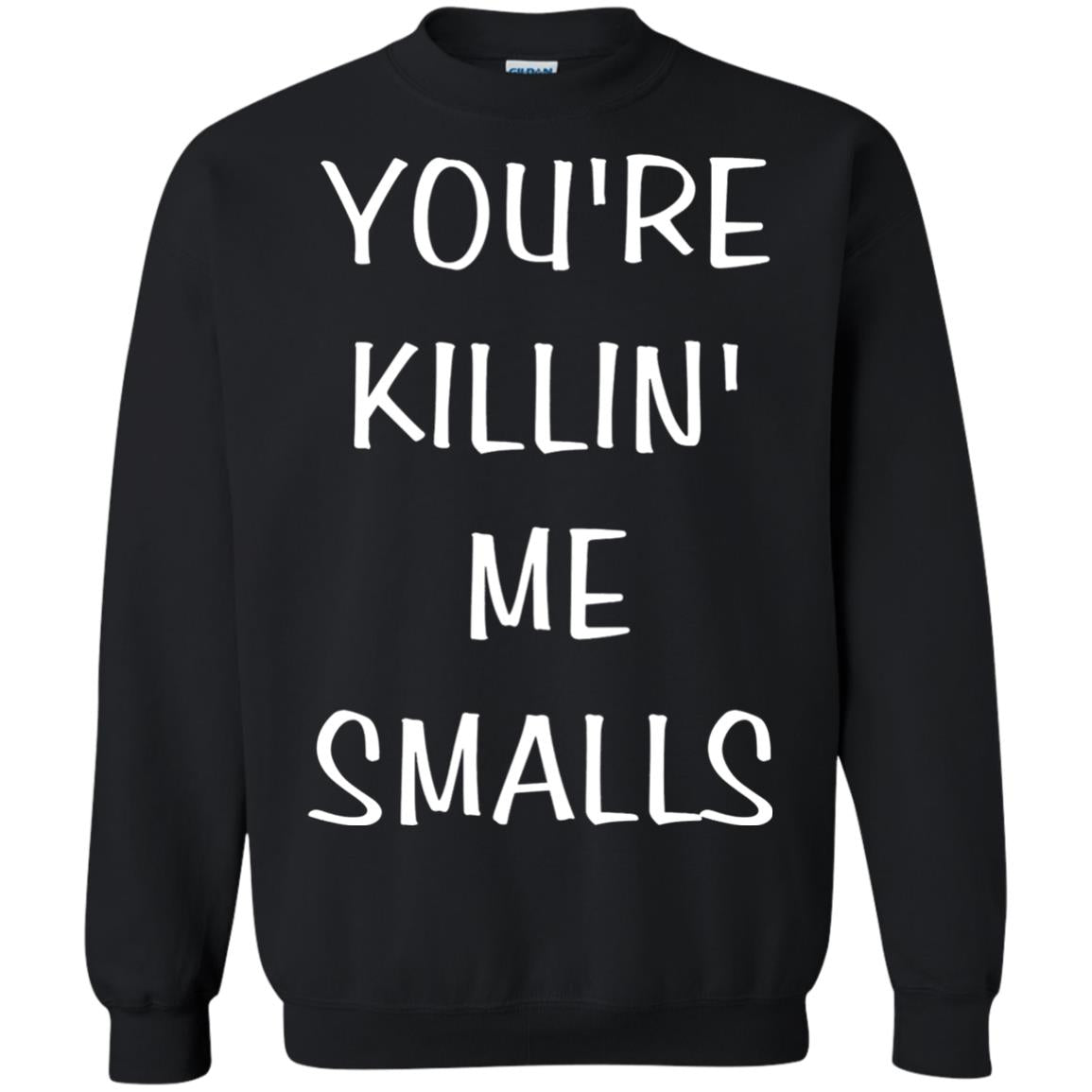 You_re Killin Me Smalls Funny Cute Baseball Shirt Black