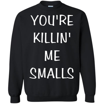 You_re Killin Me Smalls Funny Cute Baseball Shirt Black
