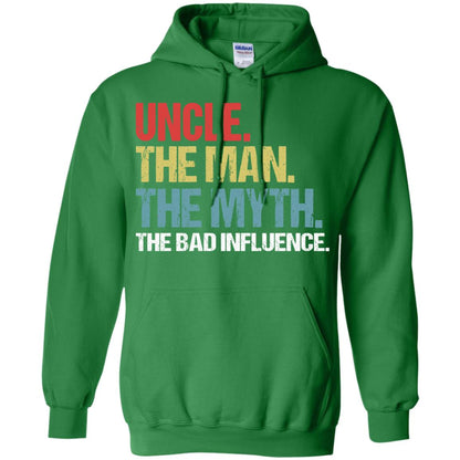Uncle The Man The Myth The Bad Influence Shirt Irish Green
