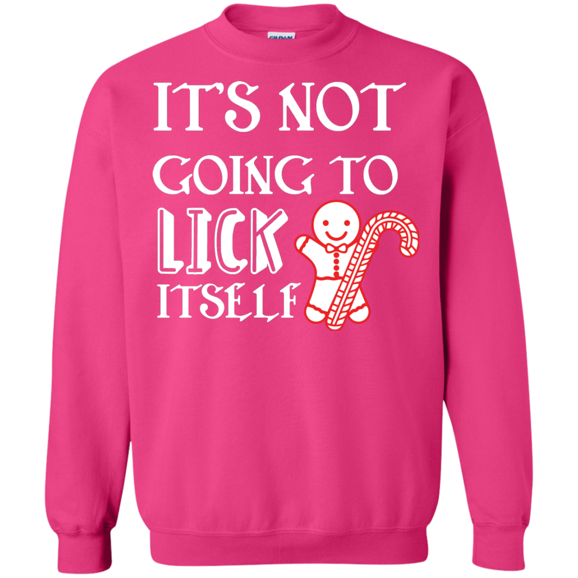 Christmas T-Shirt It's Not Going To Lick Itself Heliconia