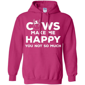 Cows Lover T-shirt Cow Make Me Happy You Not So Much