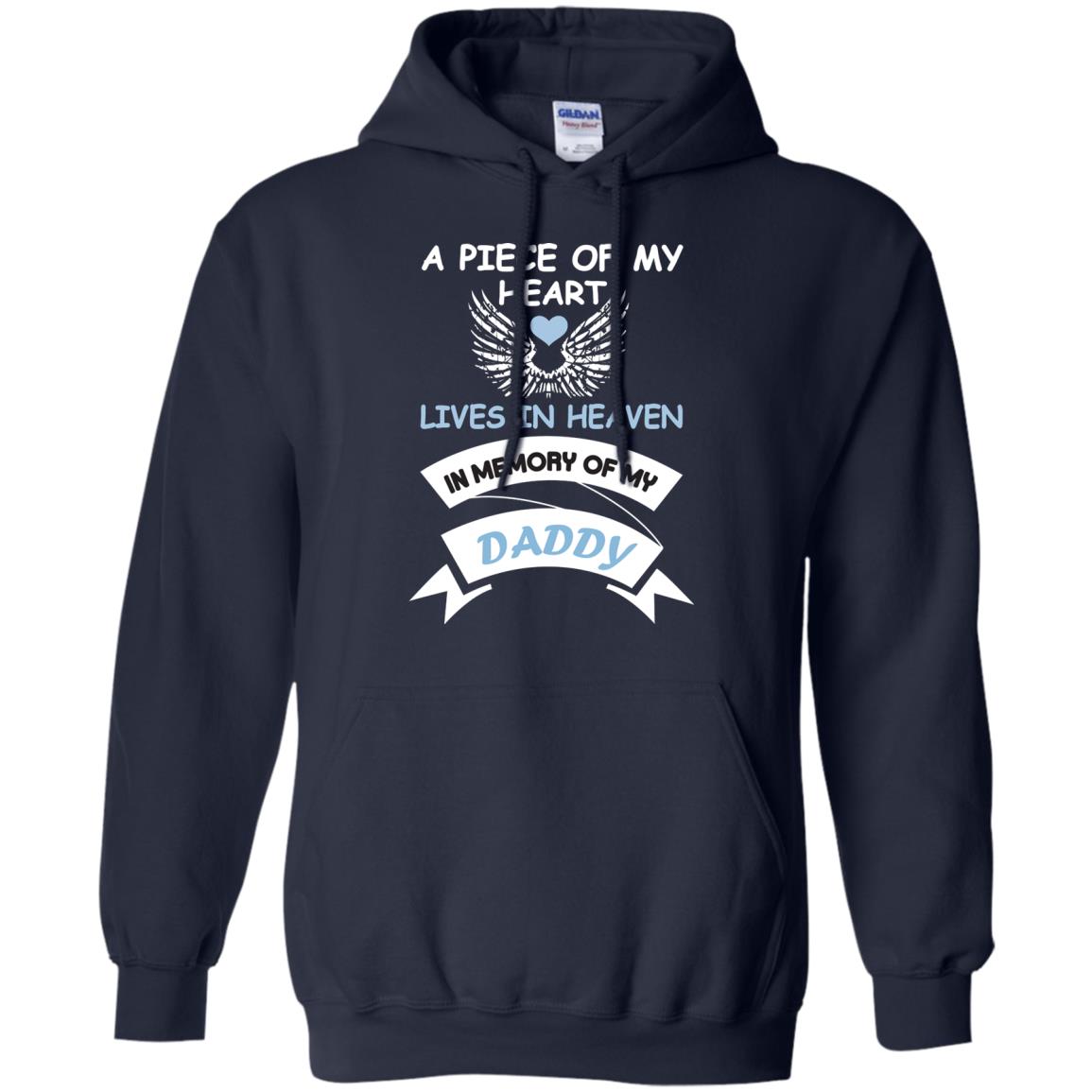 A Piece Of My Heart Lives In Heaven In Memory Of My Daddy Shirt Navy