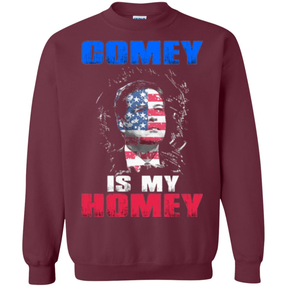 Fbi Director T-shirt Comey Is My Homey T-shirt Maroon