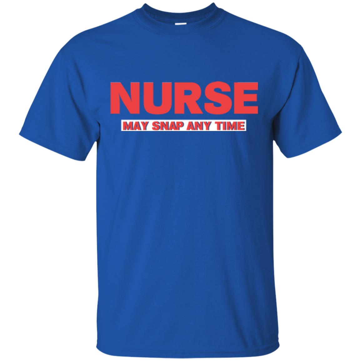 Nurse May Snap Any Time T-shirt Royal