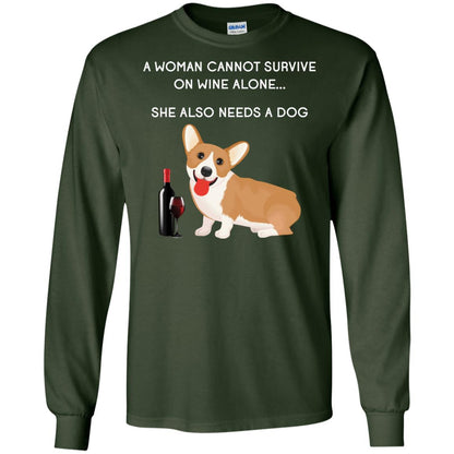 A Woman Cannot Survive On Wine Alone She Also Needs A Dog Best Gift Dog And Wine Shirt For Woman Forest Green