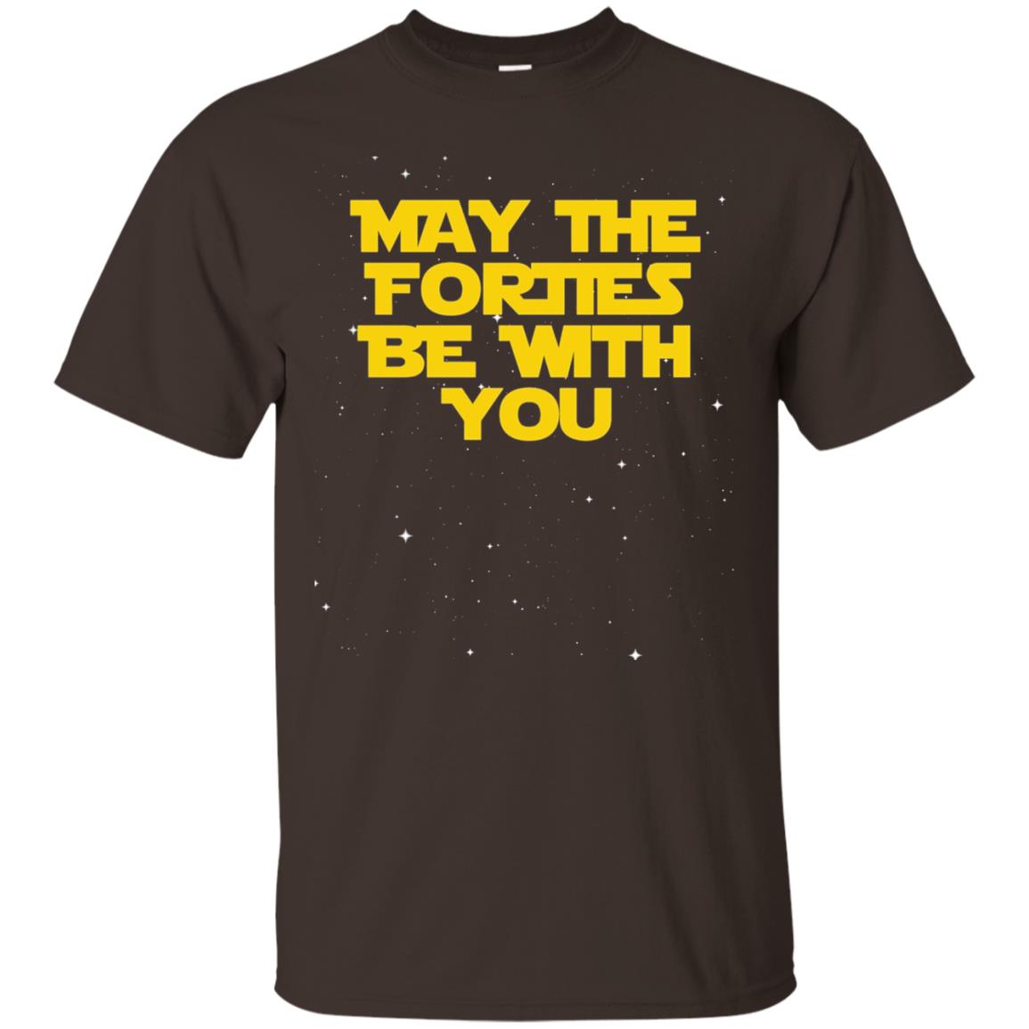 May The Forties Be With You Funny 40th Birthday Shirt Dark Chocolate
