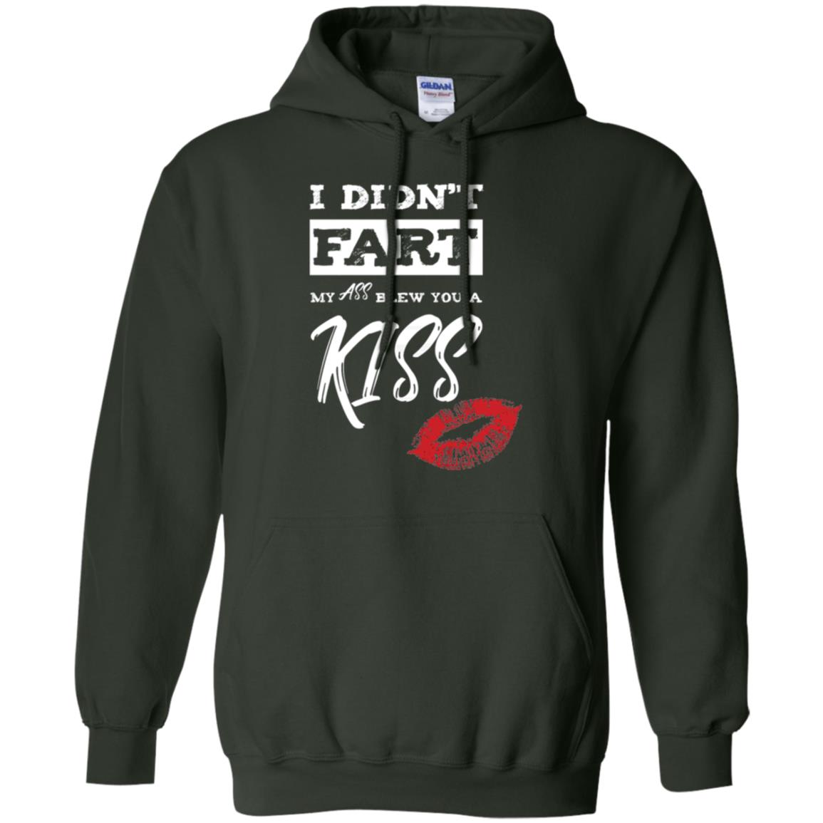 Funny Kiss T-shirt I Didn_t Fart My Ass Blew You A Kiss Forest Green
