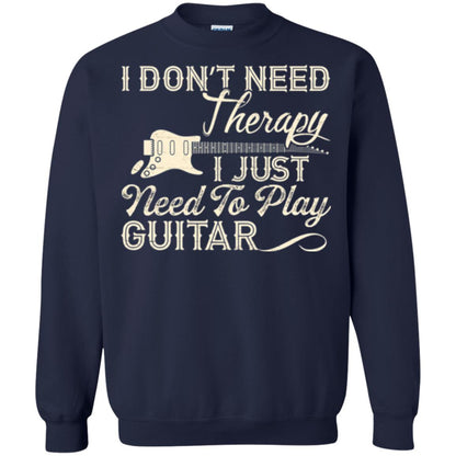 Guitar T-shirt I Don_t Need Therapy I Just Need To Play Guitar Navy