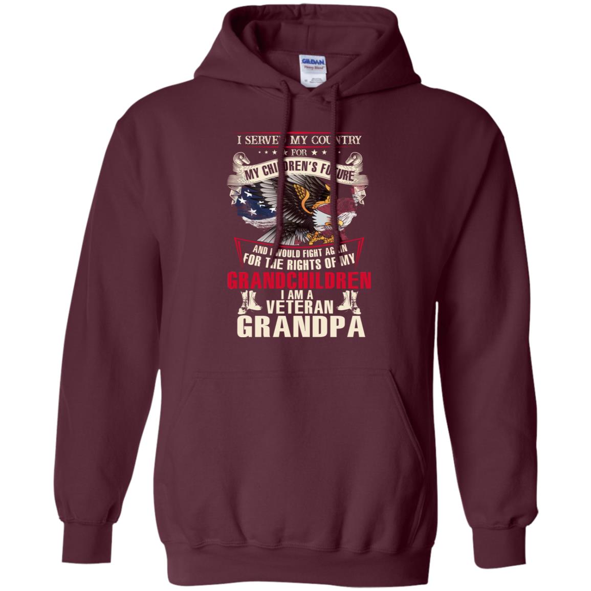 I Served My Country For My Children's Future And I Would Fight Again For The Rights Of My Grandchildren Maroon