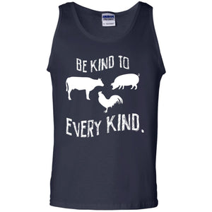 Be Kind To Every Kind Kindness Vegetarian Animal Lovers Gift ShirtG220 Gildan 100% Cotton Tank Top