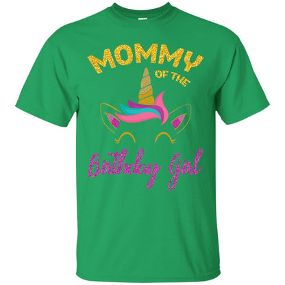 Mommy Of The Unicorn Birthday Girl T-shirt Irish Green