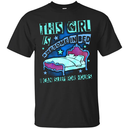 This Girl Is Awesome In Bed I Can Sleep For Hours T-shirt Black