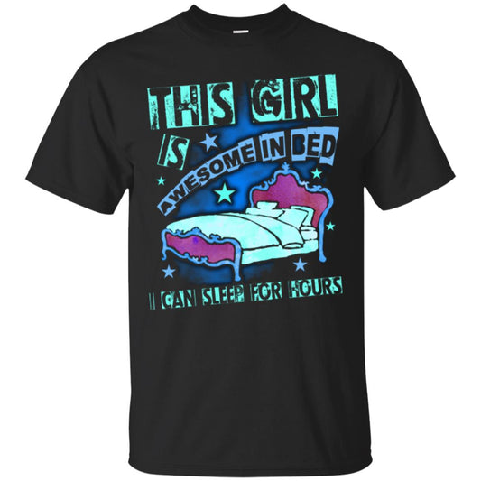 This Girl Is Awesome In Bed I Can Sleep For Hours T-shirt Black