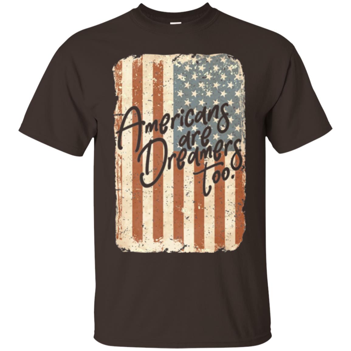 Americans Are Dreamers Too T-shirt American Flag Dark Chocolate