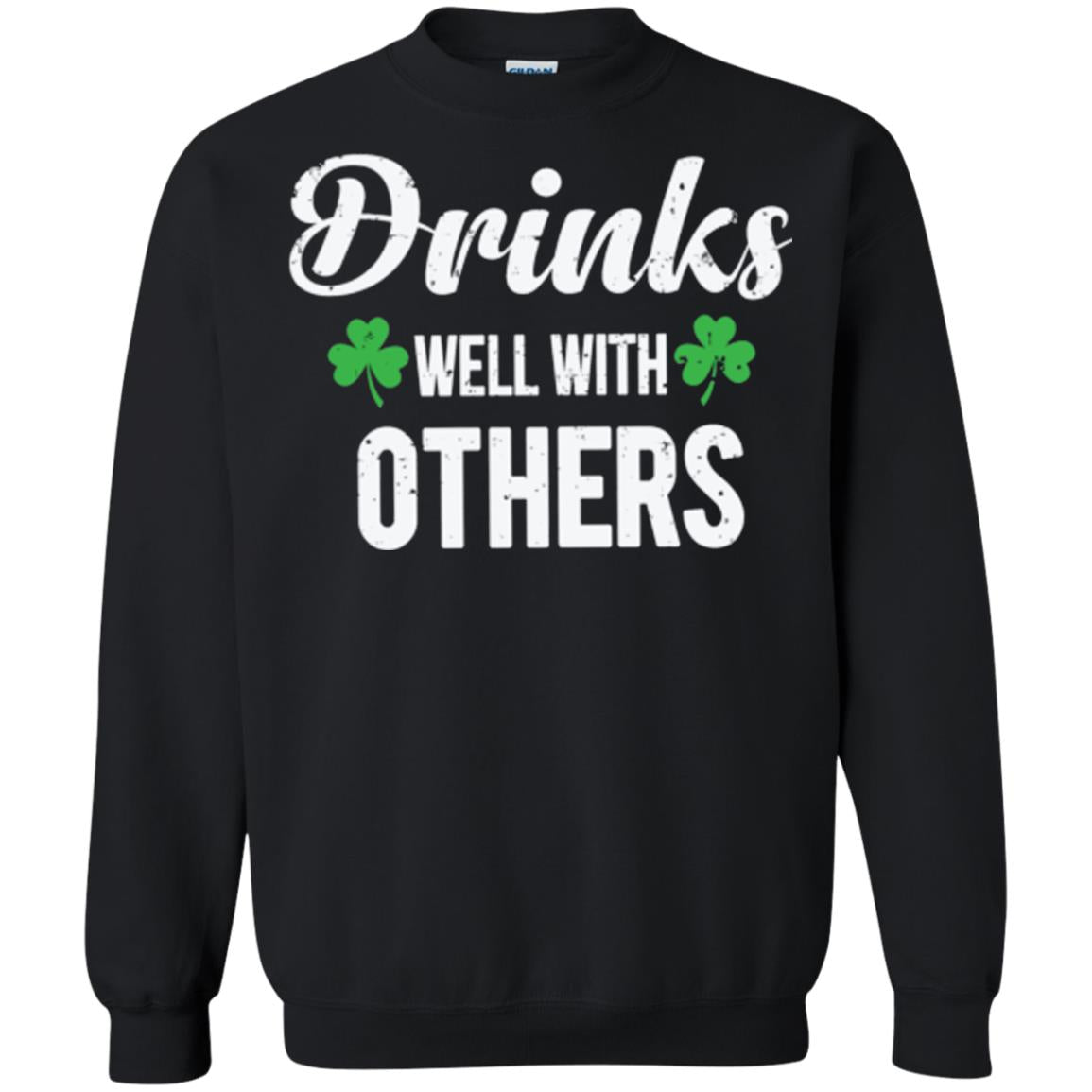 Drinks Well With Others St. Patrick_s Day T-shirt Black