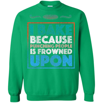 Baking Lovers T-shirt I Bake Because Punching People Is Frowned Upon Irish Green