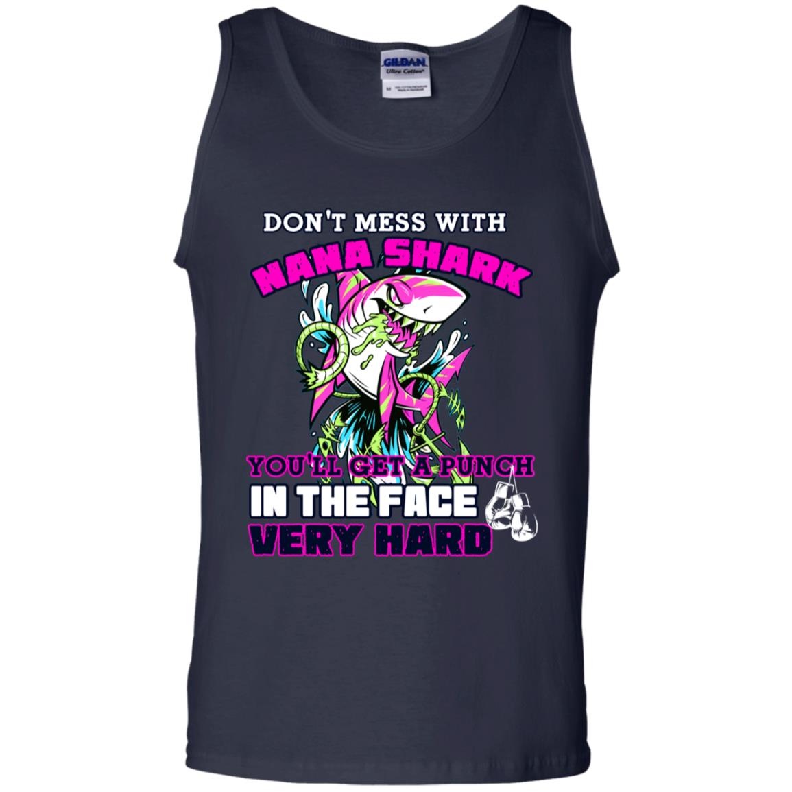 Don't Mess With Nana Shark You'll Get A Punch In The Face Very Hard Family Shark Shirt Navy