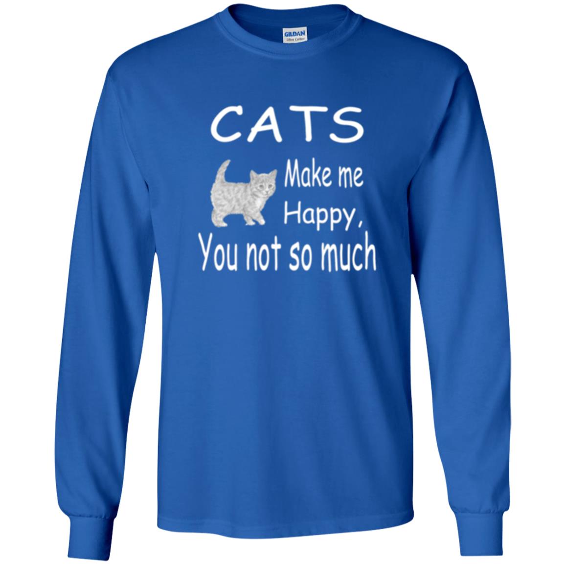 Cat Lover T-shirt Cats Make Me Happy You Not So Much Royal