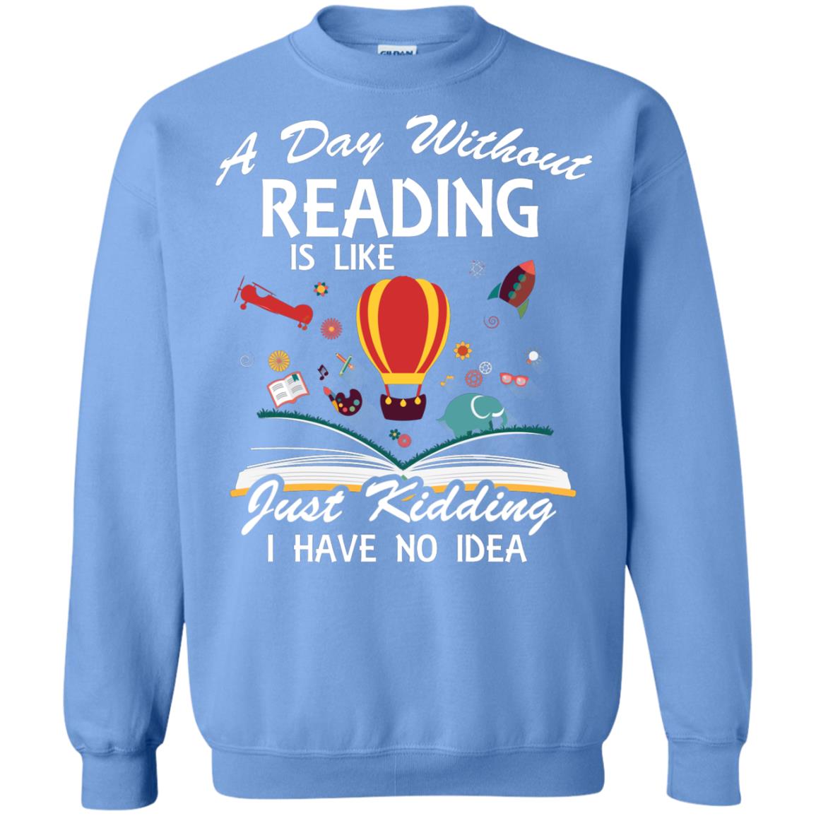 A Day Without Reading Is Like Bookworm T-shirt Carolina Blue