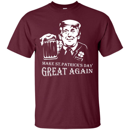 Anti Trump T-shirt Make St.patrick's Day Great Again With American President Maroon