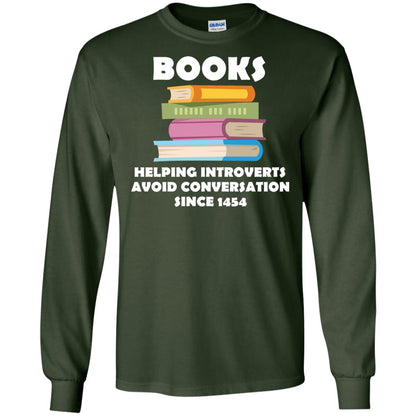 Books Helping Introverts Avoid Conversation Since 1454 Shirt Forest Green