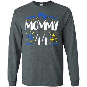 My Mommy Is 44 44th Birthday Mommy Shirt For Sons Or DaughtersG240 Gildan LS Ultra Cotton T-Shirt