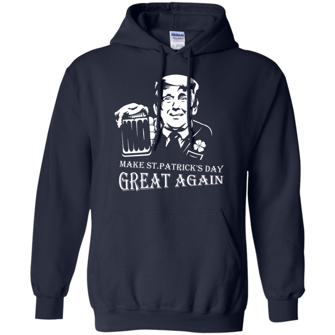 Anti Trump T-shirt Make St.patrick's Day Great Again With American President Navy